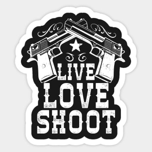 Live Love Shoot Sticker